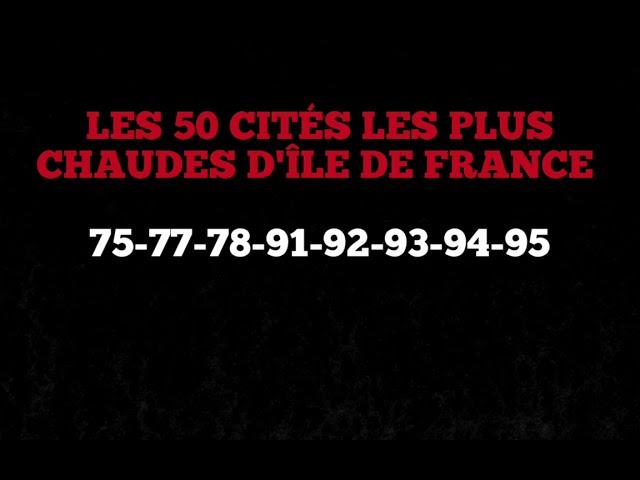 Les 50 Cités Les Plus Chaudes D'Île De France ! (75-77-91-92-93-94-95)