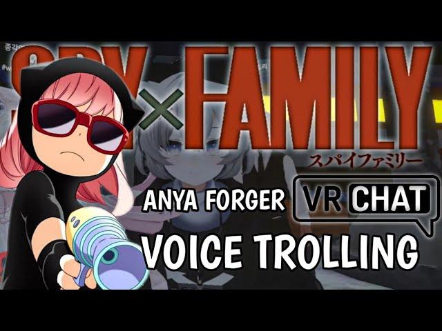 VOICE TROLLING ON VRCHAT AS ANYA FORGOR