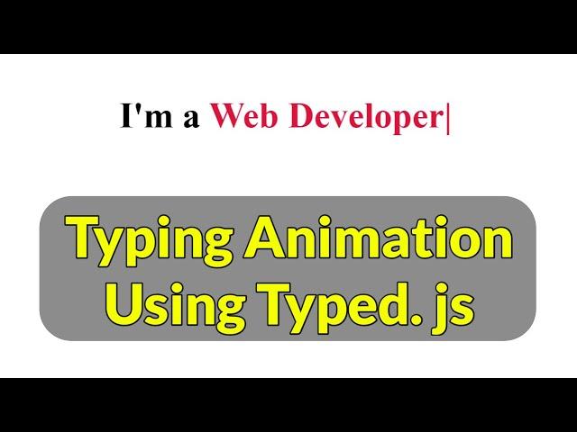 Typing Animation using Typed.js | Typewriting effect with jQuery | Jquery Plugin Tutorial