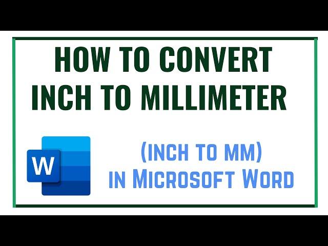 How to Convert Inch to Millimeter (inch to mm) in Microsoft Word