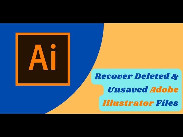 How To Recover Unsaved or Deleted Adobe Illustrator Files? | How-To Tutorial | Rescue Digital Media