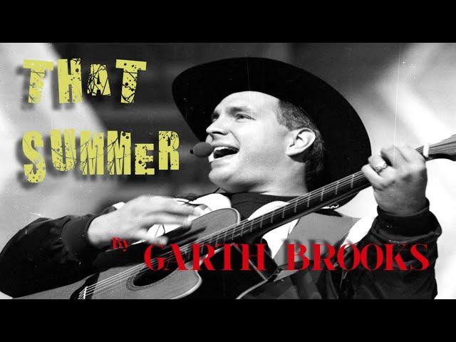 **That Summer by Garth Brooks** (1993)