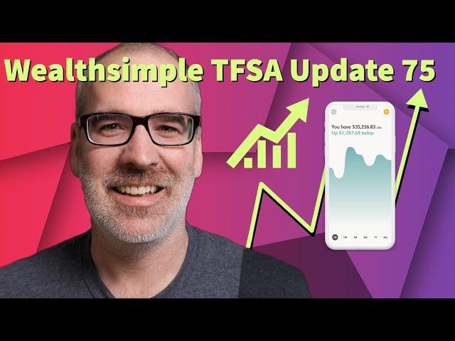 TFSA STOCK PORTFOLIO UPDATE 75 | Wealthsimple Trade