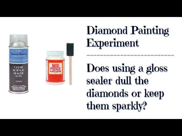 Diamond Painting Experiment ~ Does gloss sealer dull your diamonds?