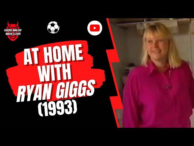 At Home With Ryan Giggs 1993