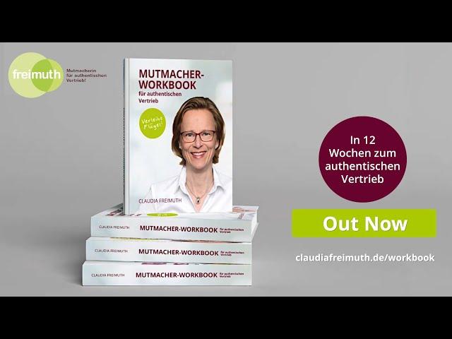 Insights zum Mutmacher Workbook für authentischen Vertrieb von Claudia Freimuth