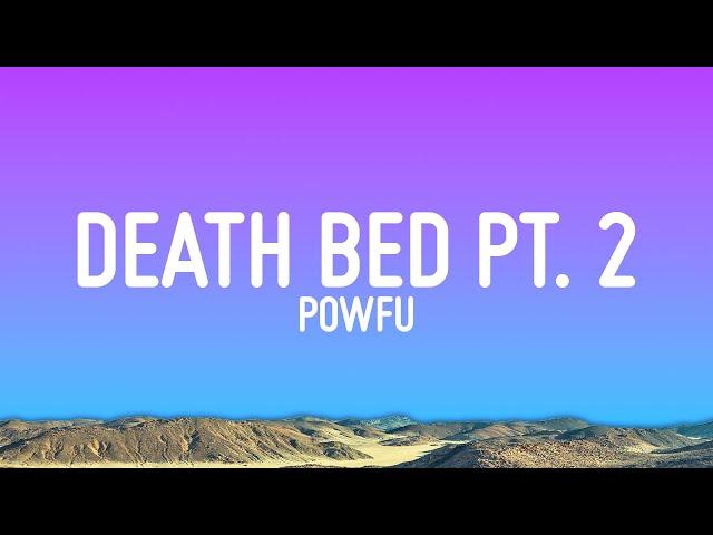 Powfu - death bed pt. 2 (Lyrics)