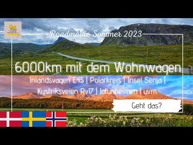 Ein Caravan Wohnwagen Roadmovie 2023 - 6000km durch Skandinavien - Geht das überhaupt? Und wie!