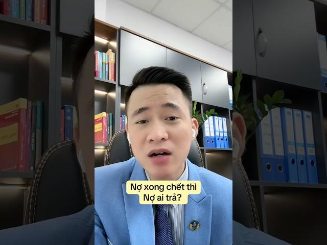Chết rồi ai trả nợ thay? #luatsuquangsang