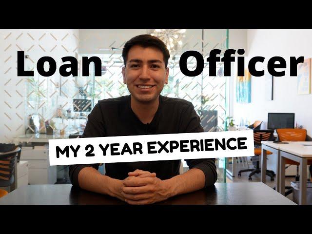 My First Two Years As A Loan Officer (Honest Experience)