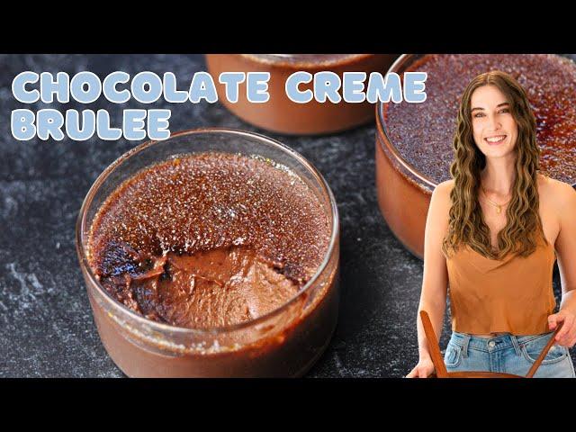 How to Make Chocolate Creme Brulee!