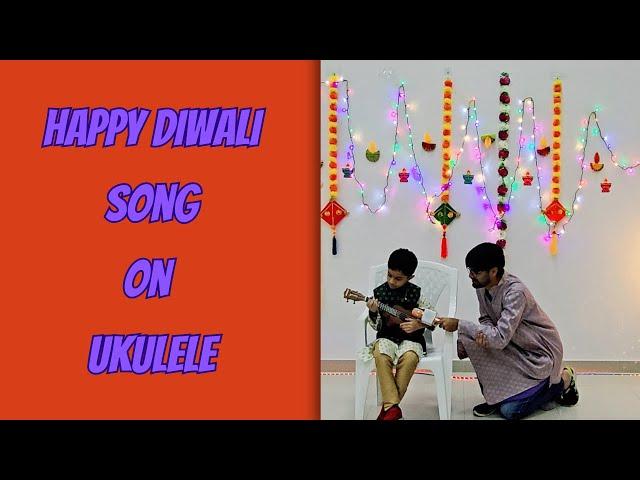 Ukulele Cover | Haapy Diwali Song | Mere Tumhare Sabake Liye | #Diwali #ukulele | #DiwaliVlog4