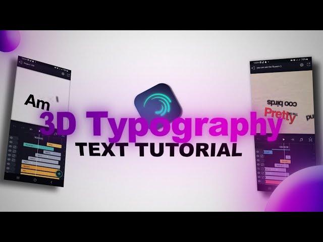 3D Typography Text tutorial on Alight motion ||[+free preset and xmlfile]