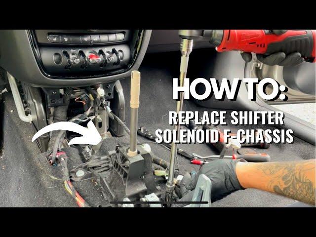 HOW TO: Replace Shifter Solenoid/Assembly on 2014-2019 Mini Cooper F-Chassis