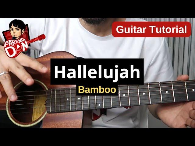 Bamboo HALLELUJAH guitar tutorial ni Pareng Don