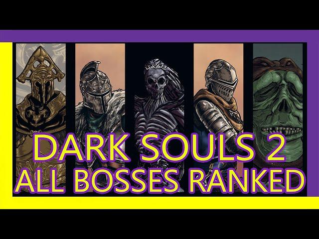 All DARK SOULS 2 BOSSES Ranked from WORST to BEST!