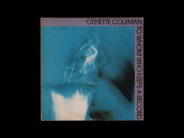 Ornette Coleman - To Whom Who Keeps A Record (1975) Side 2 / vinyl LP