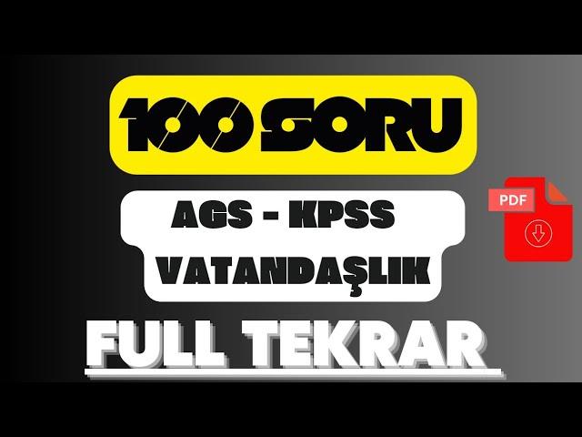 AGS-KPSS VATANDAŞLIK FULL TEKRAR /ÖZEL 100 SORU ÇÖZÜMÜ