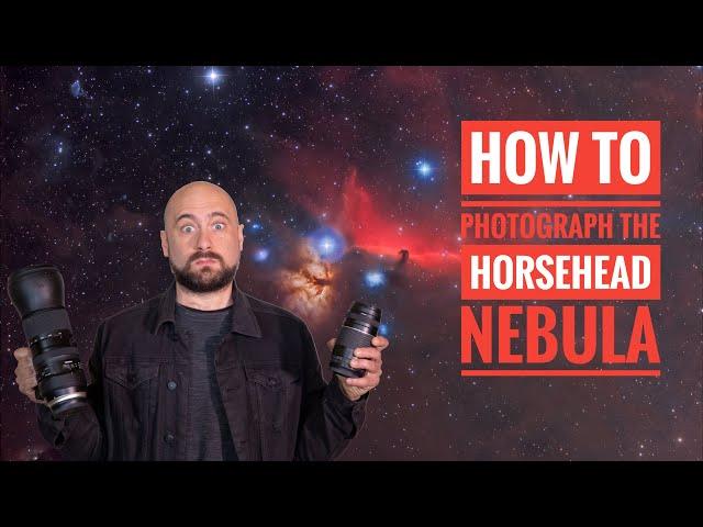 How To Photograph The Horsehead Nebula