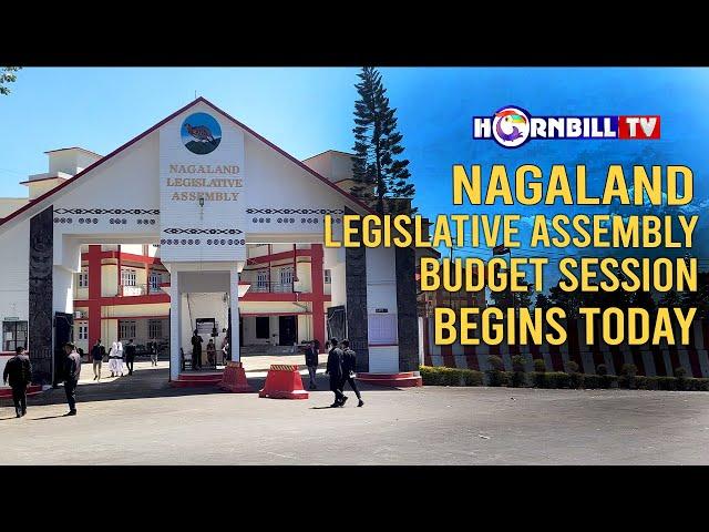 NAGALAND LEGISLATIVE ASSEMBLY BUDGET SESSION BEGINS TODAY