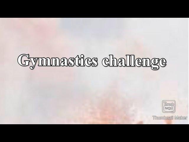 Gymnastics challenge!