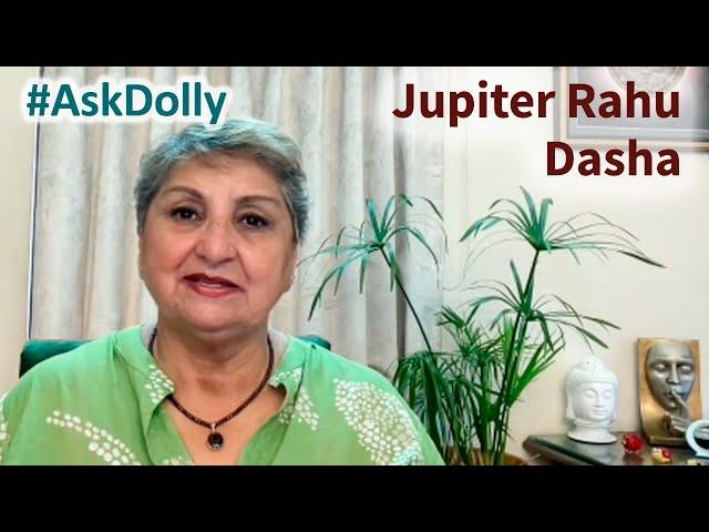AskDolly - Entering Jupiter Rahu Dasha? Time to Work On Your Belief System
