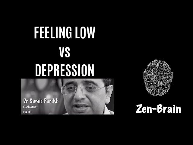 (3:19) FEELING LOW vs DEPRESSION || Psychiatrist Dr Samir Parikh