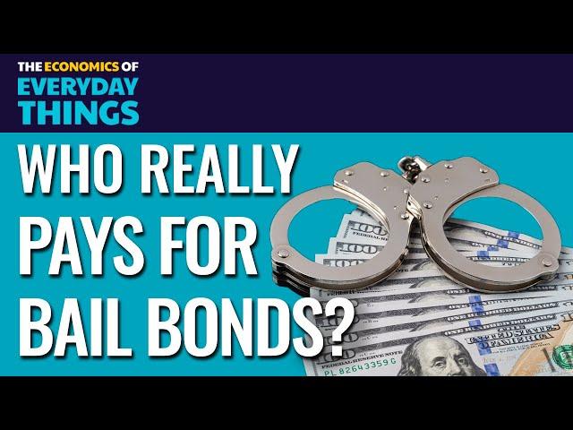 47. Bail Bonds | The Economics of Everyday Things