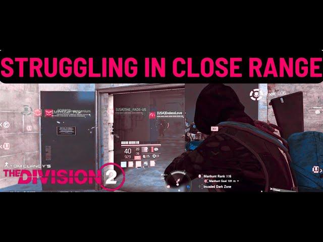 Struggling in close range I The Division 2 I Dark Zone PvP