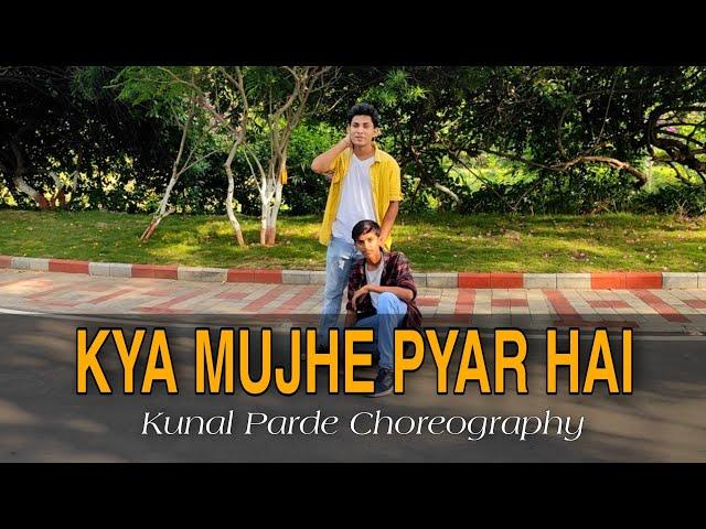 Kya Mujhe Pyar Hai - KK Song | Kunal Parde Dance Choreography