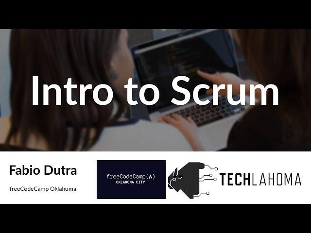 Intro to Scrum - Fabio Dutra: freeCodeCamp Oklahoma