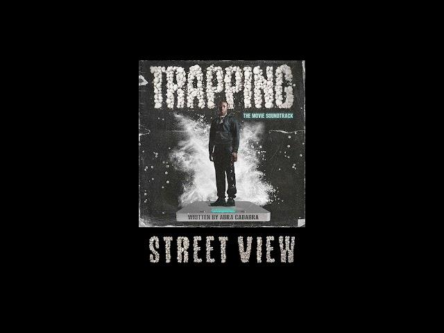 Trapping x Abra Cadabra - Street View (Official Audio)