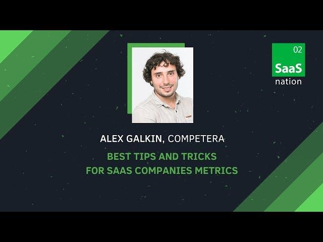 Alex Galkin. Competera. Best tips and tricks for SaaS companies Metrics. SN 2017