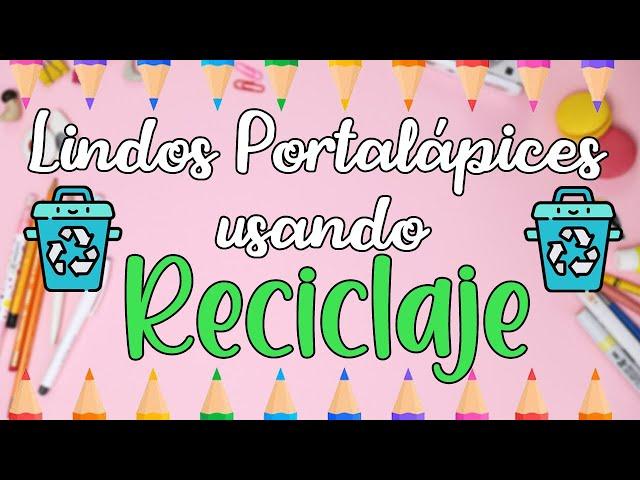 Reutiliza materiales y haz portalápices muy lindos y fáciles