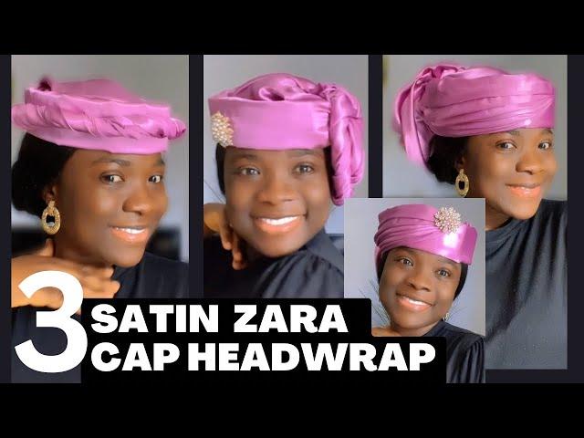 3 QUICK & SIMPLE ZARA CAP HEADWRAP || SILK HEADWRAP Styles || Turban || Satin Headwrap