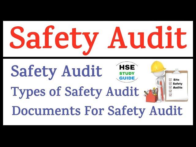 Safety Audit || Types of Safety Audit | Documents Required For Safety Audit | Safety Audit Checklist