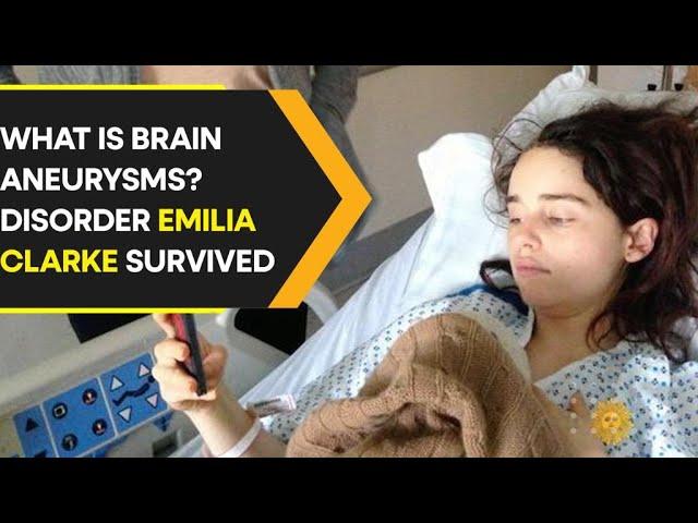 Brain aneurysms explained: Life-threatening disorder Emilia Clarke survived, twice! | WION Originals