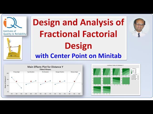 Fractional Factorial Design with Center Point: Design and Analysis