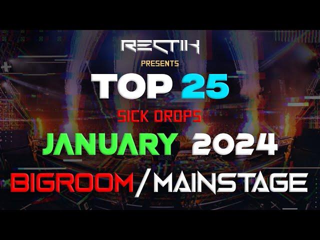 Sick Drops  January 2024 | Big Room / Mainstage | Top 25 | Rectik