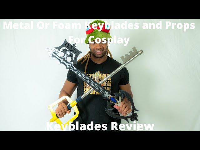 Metal Or Foam Keyblades and Props For Cosplay. Keyblades Review