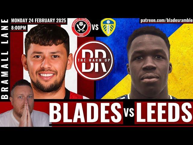 THE BIG ONE!! | BLADES vs LEEDS! | THE WARM UP