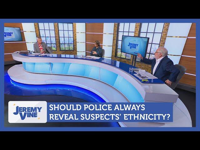 Should police always reveal suspects' ethnicity? Feat. Mike & Yasmin | Jeremy Vine