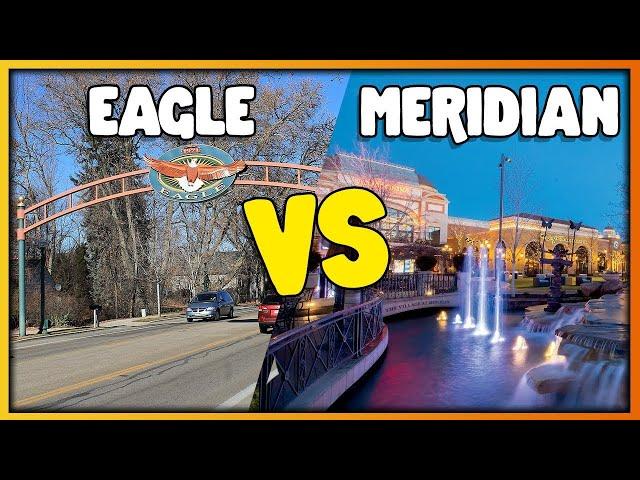 Eagle Idaho vs Meridian Idaho [WHICH AREA IS BETTER?]