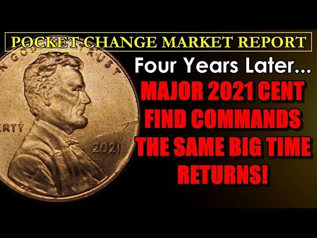 COLLECT $100+ FOR EACH! 2021 Lincoln Cent You Should Pursue RIGHT NOW! POCKET CHANGE MARKET REPORT