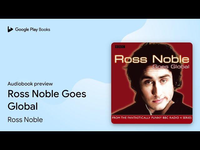 Ross Noble Goes Global by Ross Noble · Audiobook preview