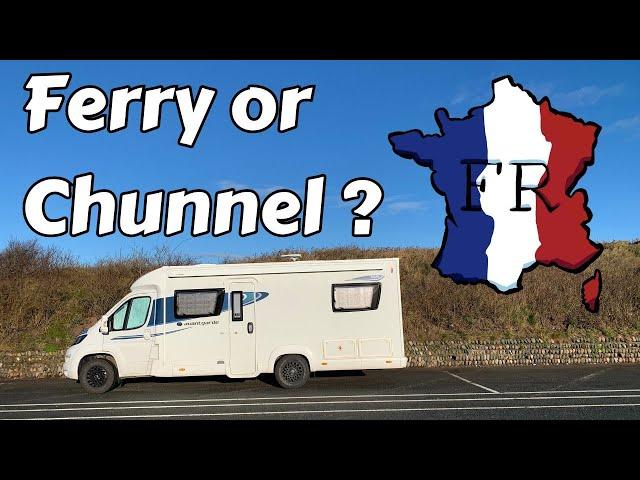 Which is best? Ferry or Chunnel to get to France with a motorhome and a dog? (Episode 1)