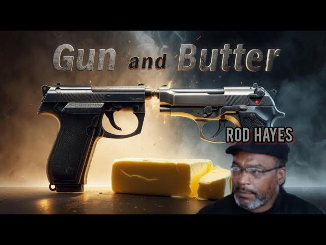GUNS  AND BUTTER  WITH ROD HAYES #LARRYHOOVERFREE