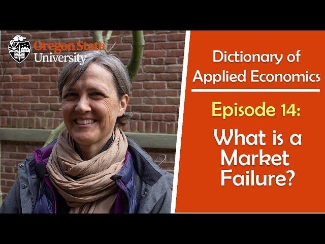 What is a Market Failure?: The Oregon State Dictionary of Applied Economics