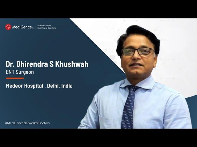 Dr Dhirendra Singh Khushwah | Best ENT Specialist in India