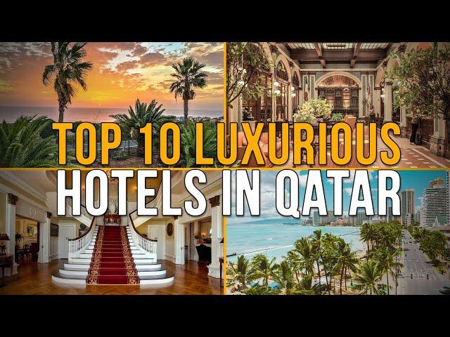 Top 10 Luxurious hotels in Qatar